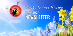 Driftpile Cree Nation May 2024 Newsletter Banner (1)